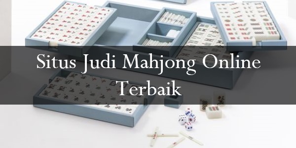 Situs Judi Mahjong Online Terbaik